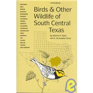 Birds and Other Wildlife of South Central Texas : A Handbook