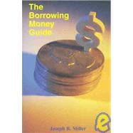 The Borrowing Money Guide: A 