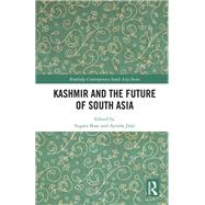 Kashmir and the Future of South Asia