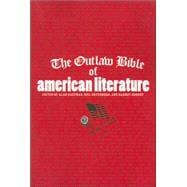 The Outlaw Bible Of American Literature