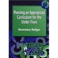 Planning an Appropriate Curriculum for the Under Fives