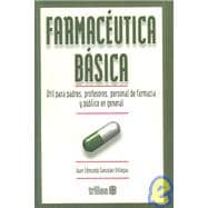 Farmaceutica basica: Util para padres, profesores, personal de farmacia y publico en general