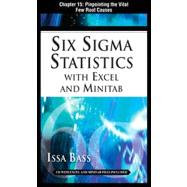 Six Sigma Statistics with EXCEL and MINITAB, Chapter 15 - Pinpointing the Vital Few Root Causes