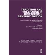 Tradition and Tolerance in Nineteenth Century Fiction: Critical Essays on Some English and American Novels