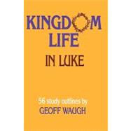 Kingdom Life in Luke