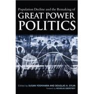 Population Decline and the Remaking of Great Power Politics