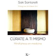 Cúrate a ti mismo Mindfulness en medicina