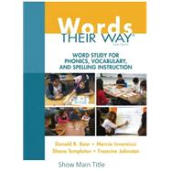 Words Their Way: Word Study for Phonics, Vocabulary, and Spelling Instruction, with Words Their Way Digital Plus Pearson eText 2.0 - Access Card Package
