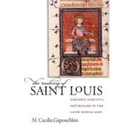 The Making of Saint Louis