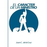 El Carácter de un Ministro/ The character of a Minister