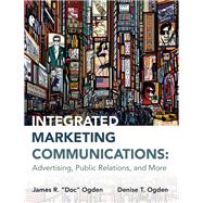 Integrated Marketing Communications:  Advertising, Public Relations, and More