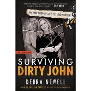 Surviving Dirty John My True Story of Love, Lies, and Murder