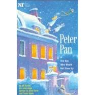 Peter Pan : Or the Boy Who Would Not Grow up - A Fantasy in Five Acts
