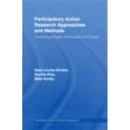 Participatory Action Research Approaches and Methods: Connecting People, Participation and Place