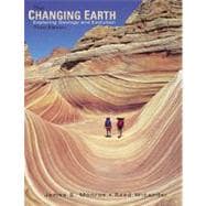 The Changing Earth Exploring Geology and Evolution (with InfoTrac and Samson’s Earth Systems CD-ROM)