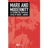 Marx and Modernity Key Readings and Commentary