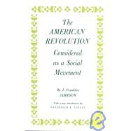 The American Revolution Considered As a Social Movement