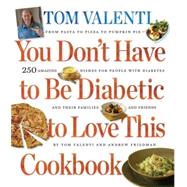 You Don't Have to Be Diabetic to Love This Cookbook