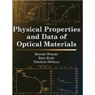 Physical Properties and Data of Optical Materials