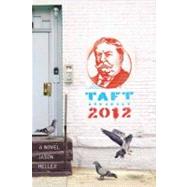Taft 2012 A Novel
