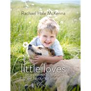 Little Loves New Zealand Children and their Favourite Animals