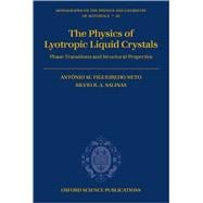 The Physics of Lyotropic Liquid Crystals Phase Transitions and Structural Properties