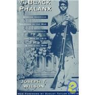 The Black Phalanx African American Soldiers In The War Of Independence, The War Of 1812, And The Civil War