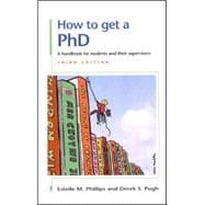 How to Get a Phd: A Handbook for Students and Their Supervisors