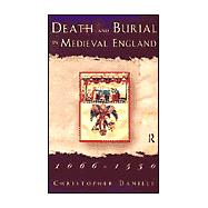 Death and Burial in Medieval England 1066-1550