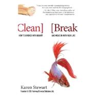 Clean Break : How to Divorce with Dignity and Move on with Your Life