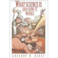 What Science Is and How It Works