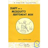 Diary of a Mosquito Abatement Man: A King-cat Collection