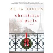 Christmas in Paris A Novel