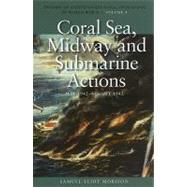 Coral Sea, Midway and Submarine Actions, May 1942-aug 1942