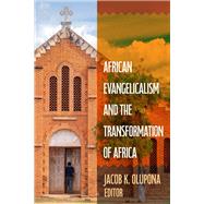 African Evangelicalism and the Transformation of Africa