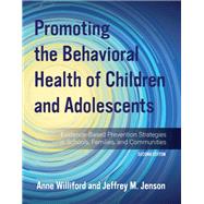 Promoting the Behavioral Health of Children and Adolescents