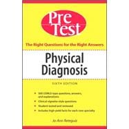 Physical Diagnosis PreTest Self Assessment and Review, Sixth Edition