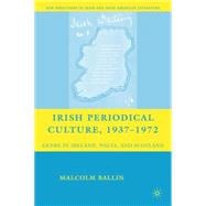 Irish Periodical Culture, 1937-1972 Genre in Ireland, Wales, and Scotland