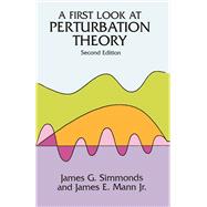 A First Look at Perturbation Theory