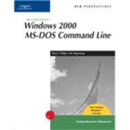 New Perspectives on Microsoft Windows 2000 MS-DOS Command Line, Comprehensive, Windows XP Enhanced
