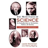 The Many Faces Of Science: An Introduction To Scientists, Values, And Society