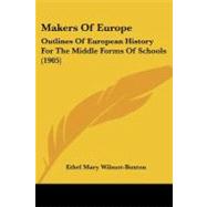 Makers of Europe : Outlines of European History for the Middle Forms of Schools (1905)