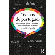 Os sons do portuguOs: uma introdutpo prßtica a fonTtica e a pron·ncia da lfngua portuguesa