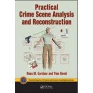 Practical Crime Scene Analysis and Reconstruction