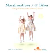 Marshmallows and Bikes : Teaching Children (and Adults) Personal Finance