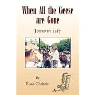 When All the Geese are Gone : Journey 1987