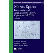 Morrey Spaces: Introduction and Applications to Integral Operators and PDEÆs