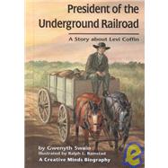 President of the Underground Railroad
