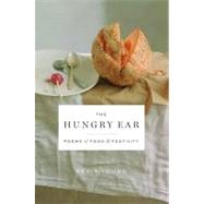 The Hungry Ear Poems of Food and Drink