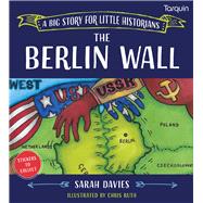 Berlin Wall A Big Story for Little Historians